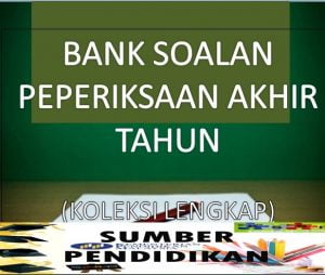 Peperiksaan Akhir Tahun Bahasa Melayu Tahun 4 Sumber Pendidikan