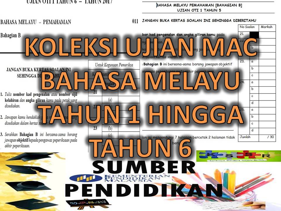 Koleksi Ujian Mac Oti 1 Bahasa Melayu Tahun 1 Hingga Tahun 6 Sumber Pendidikan