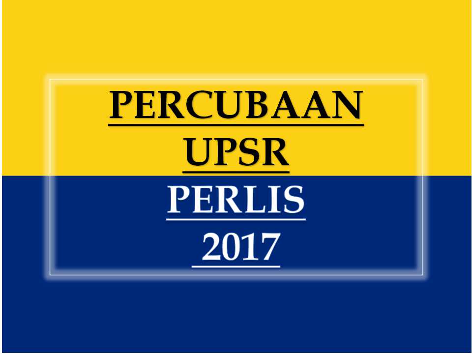 Soalan Percubaan UPSR 2017 Pahang - Sumber Pendidikan