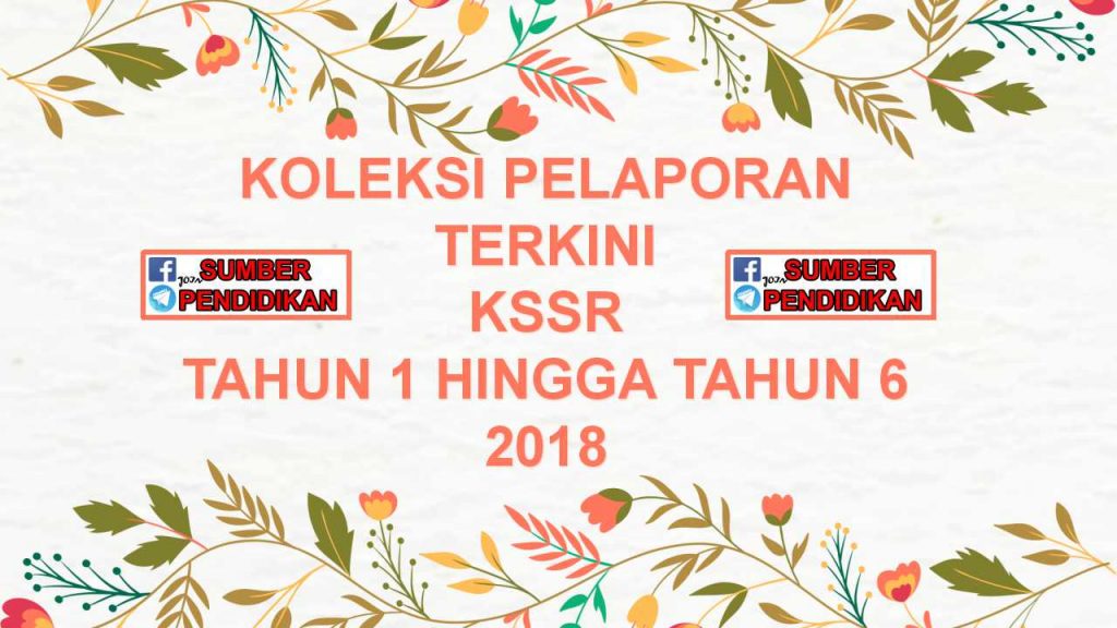 Koleksi Pelaporan KSSR Tahun 1 hingga Tahun 6 2018 ...