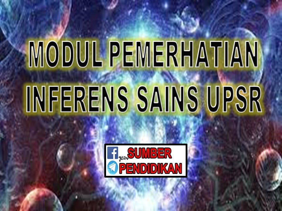Modul Pemerhatian Inferens Sains UPSR - Sumber Pendidikan