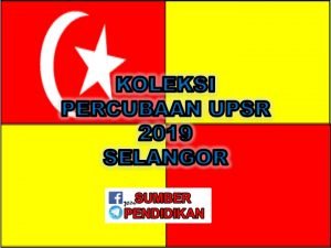 Koleksi Soalan Percubaan UPSR 2019 Selangor - Sumber 