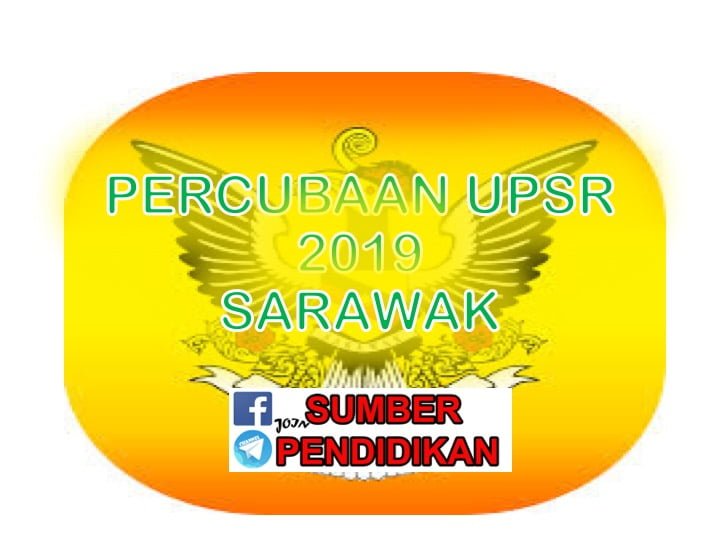 Koleksi Soalan Percubaan UPSR 2019 Sarawak - Sumber Pendidikan