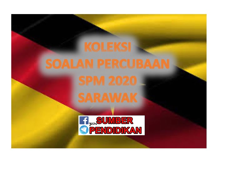 Koleksi Percubaan SPM 2020 Sarawak  Sumber Pendidikan