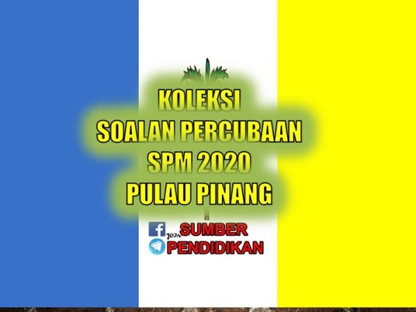Percubaan SPM 2020 Sejarah Pulau Pinang  Sumber Pendidikan