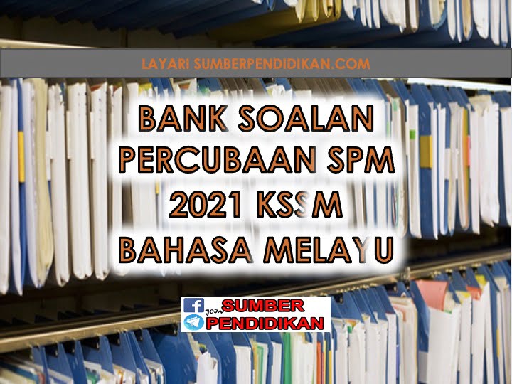 Koleksi Percubaan Bahasa Melayu SPM 2021