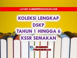 DSKP KSSR Semakan - Sumber Pendidikan