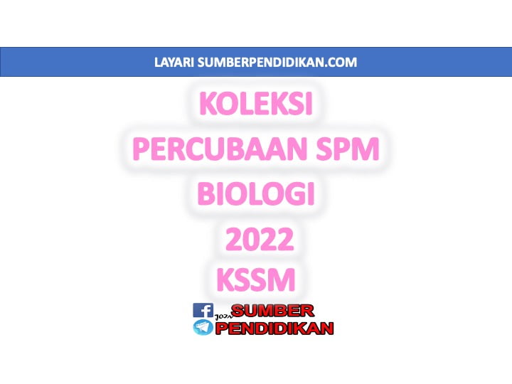 Himpunan Soalan Percubaan SPM Biologi 2022  Sumber Pendidikan